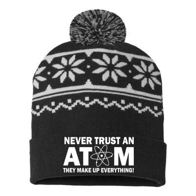 Never Trust An Atom They Make Up Everything USA-Made Snowflake Beanie