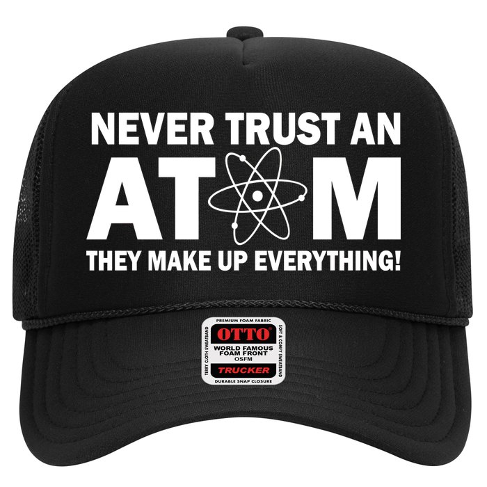 Never Trust An Atom They Make Up Everything Hat