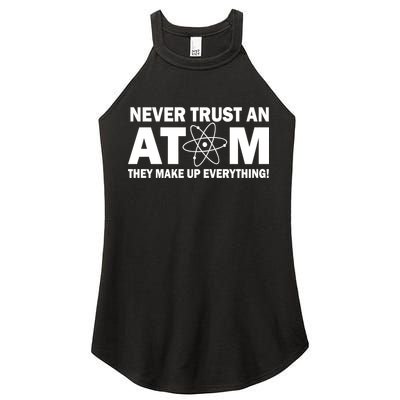 Never Trust An Atom They Make Up Everything Women's Perfect Tri Rocker Tank