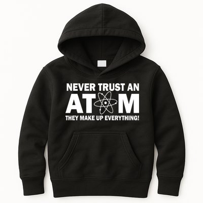 Never Trust An Atom They Make Up Everything Kids Hoodie