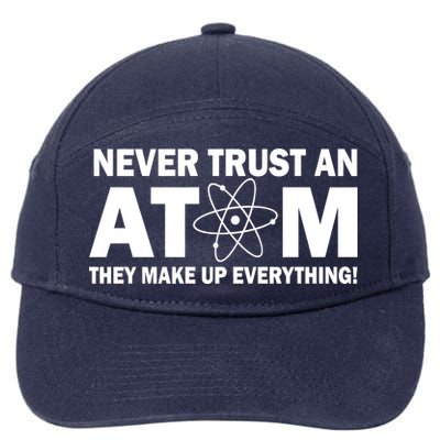 Never Trust An Atom They Make Up Everything 7-Panel Snapback Hat