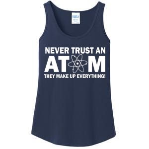 Never Trust An Atom They Make Up Everything Ladies Essential Tank