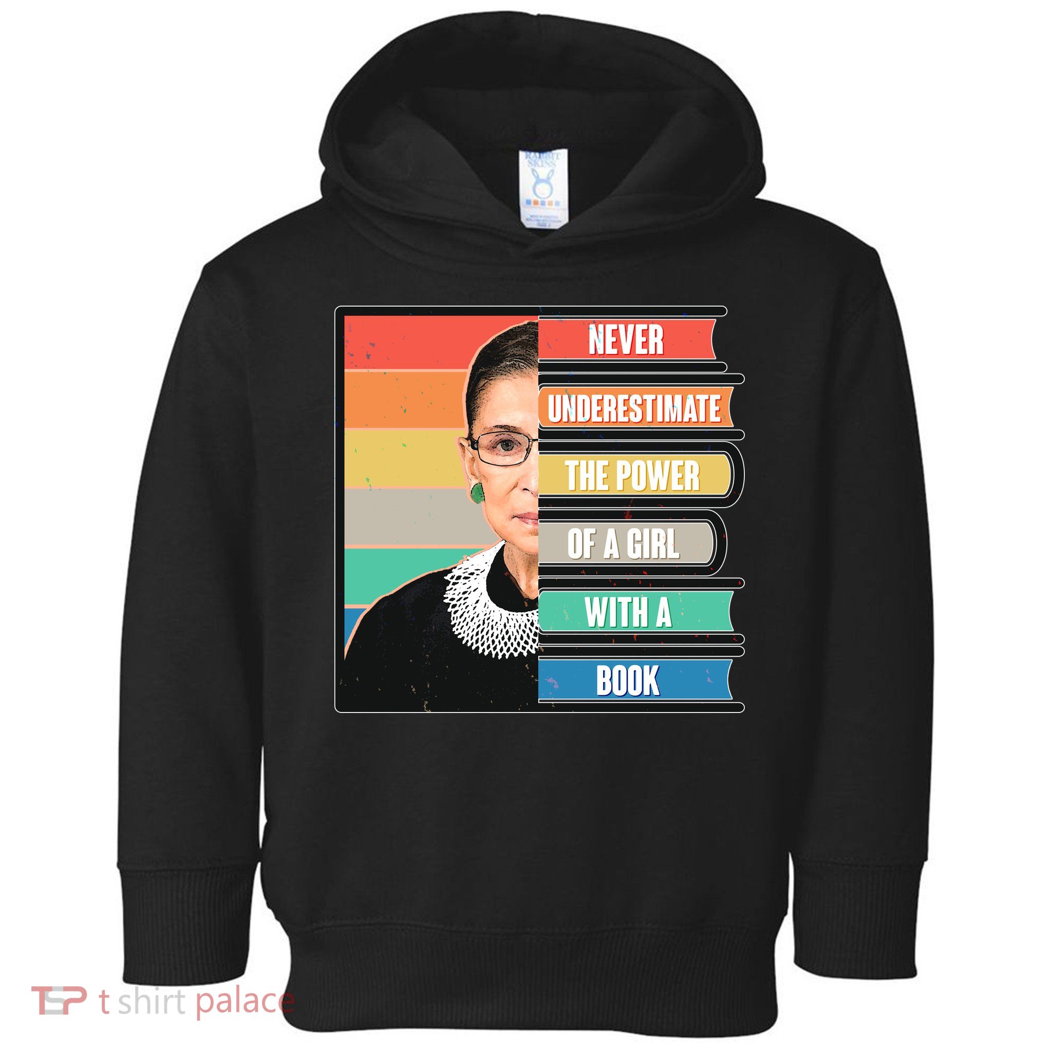 Never Underestimate A Girl With A Book RBG Tribute Toddler Hoodie