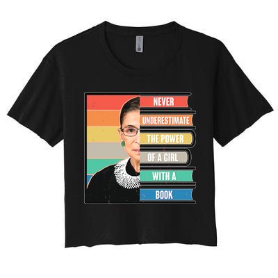 Never Underestimate A Girl With A Book RBG Tribute Crop Top
