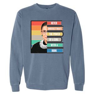 Never Underestimate A Girl With A Book RBG Tribute Garment-Dyed Sweatshirt