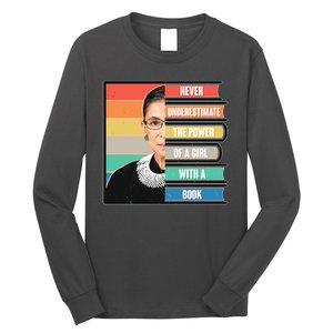 Never Underestimate A Girl With A Book RBG Tribute Long Sleeve Shirt