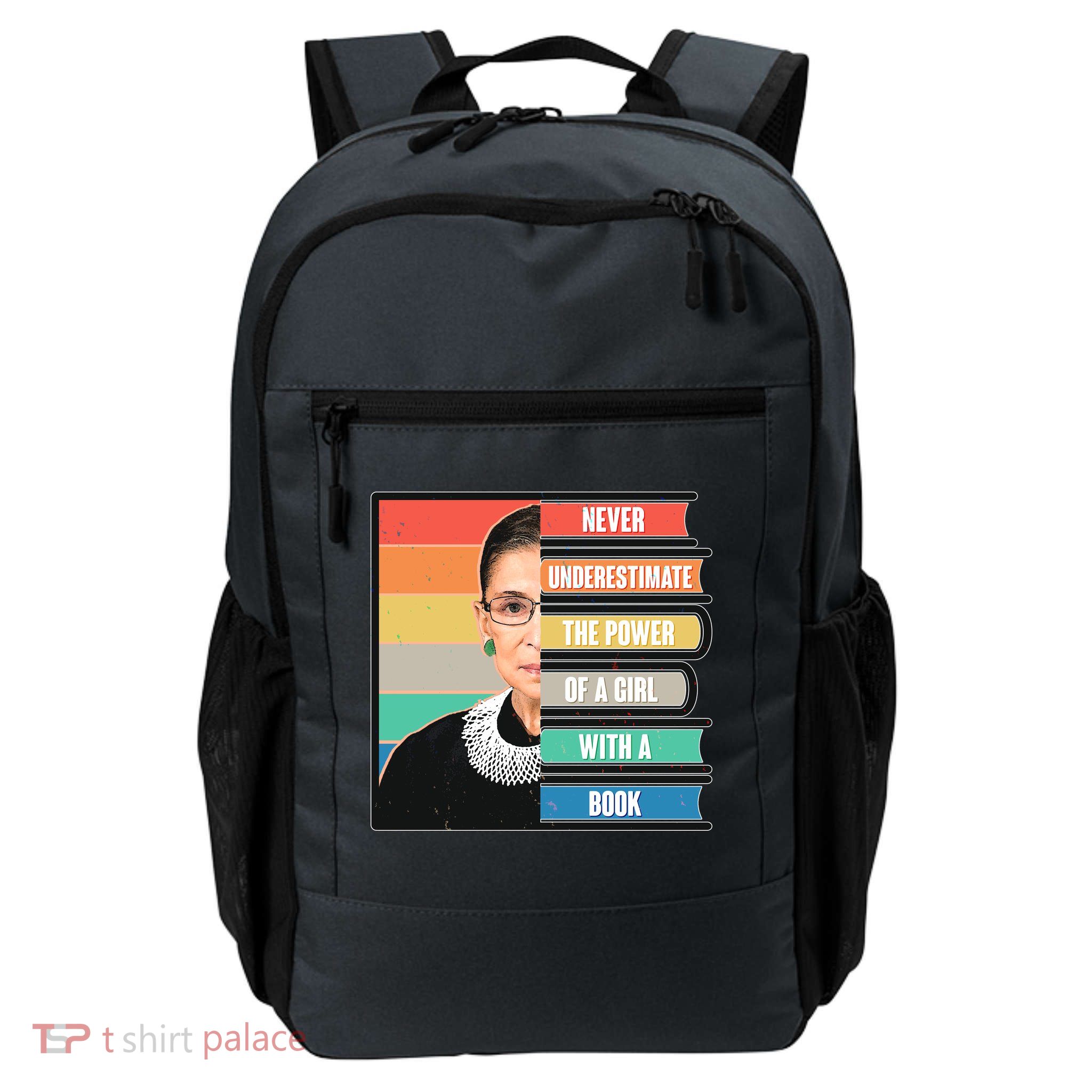 Never Underestimate A Girl With A Book RBG Tribute Daily Commute Backpack