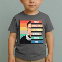 Never Underestimate A Girl With A Book RBG Tribute Toddler T-Shirt