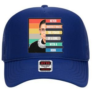 Never Underestimate A Girl With A Book RBG Tribute High Crown Mesh Back Trucker Hat