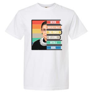 Never Underestimate A Girl With A Book RBG Tribute Garment-Dyed Heavyweight T-Shirt