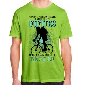 Never Underestimate A Man In His Fifties Who Can Ride A Bicycle Adult ChromaSoft Performance T-Shirt