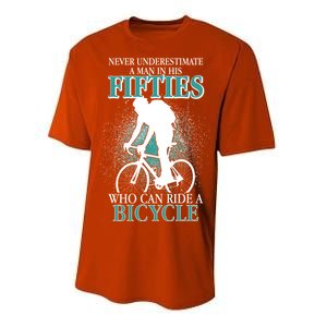 Never Underestimate A Man In His Fifties Who Can Ride A Bicycle Performance Sprint T-Shirt