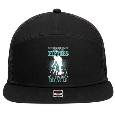 Never Underestimate A Man In His Fifties Who Can Ride A Bicycle 7 Panel Mesh Trucker Snapback Hat