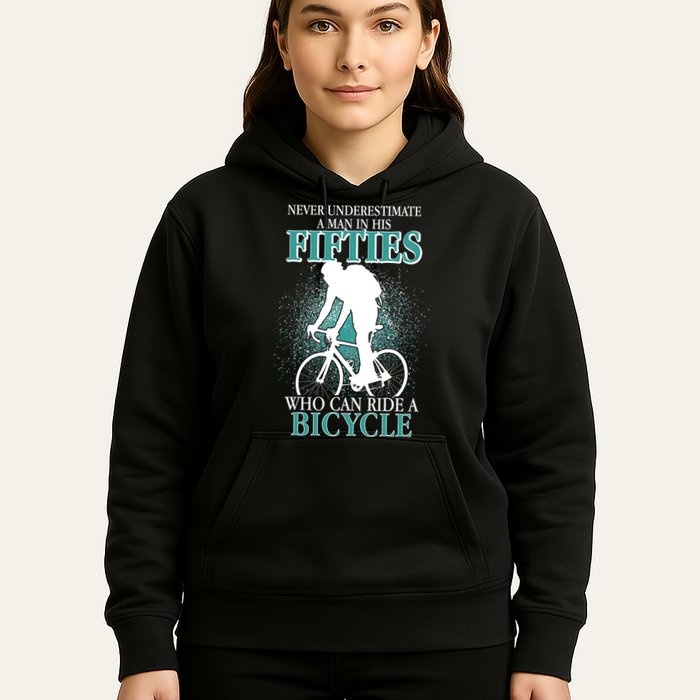 Never Underestimate A Man In His Fifties Who Can Ride A Bicycle Hoodie