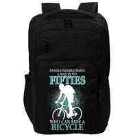 Never Underestimate A Man In His Fifties Who Can Ride A Bicycle Impact Tech Backpack