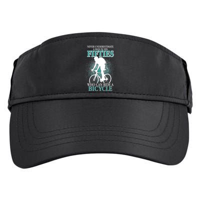 Never Underestimate A Man In His Fifties Who Can Ride A Bicycle Adult Drive Performance Visor