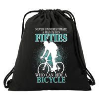 Never Underestimate A Man In His Fifties Who Can Ride A Bicycle Drawstring Bag