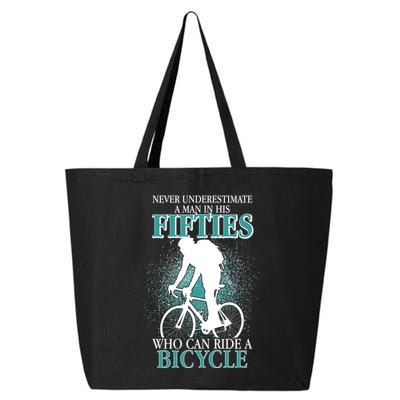Never Underestimate A Man In His Fifties Who Can Ride A Bicycle 25L Jumbo Tote