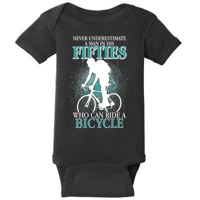 Never Underestimate A Man In His Fifties Who Can Ride A Bicycle Baby Bodysuit