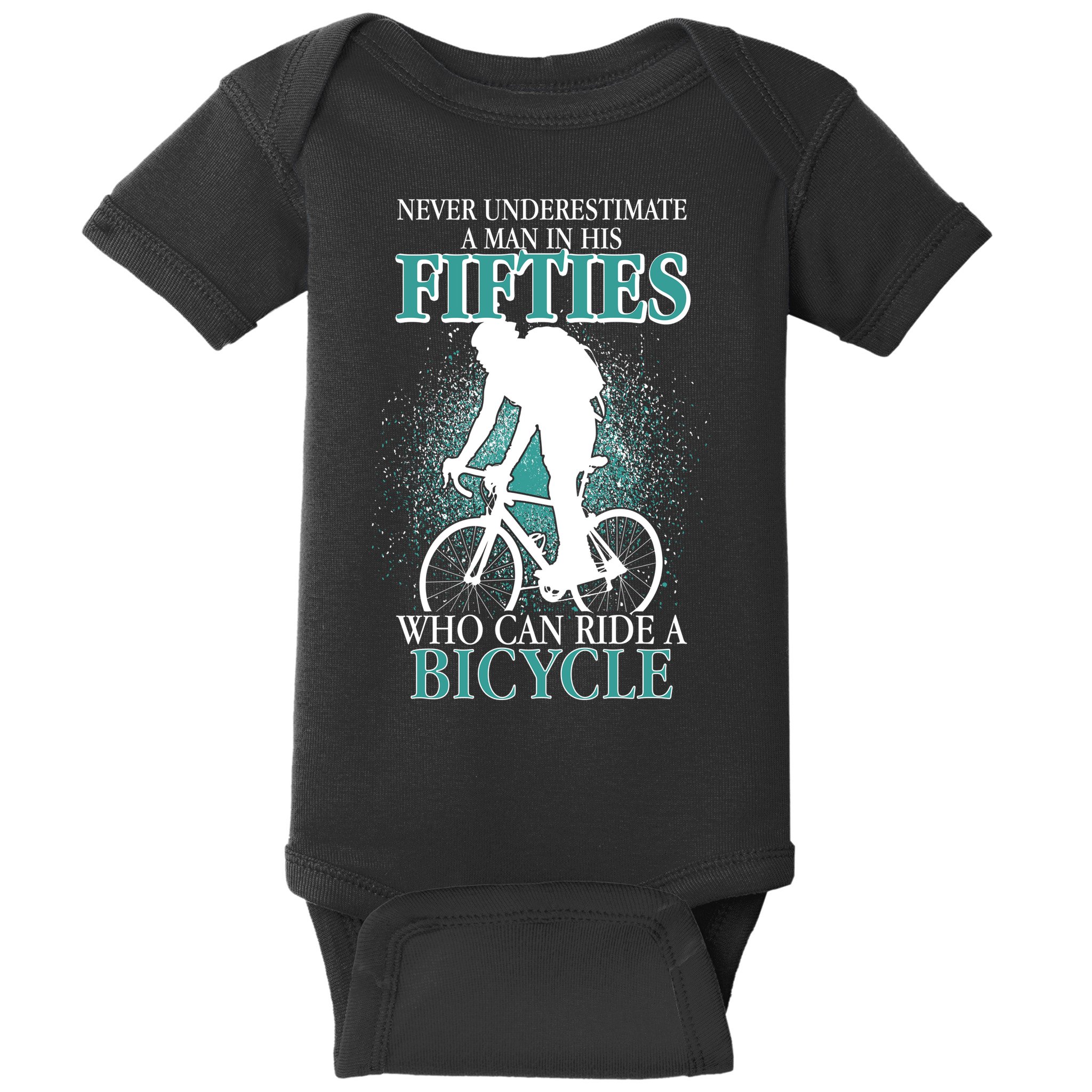 Never Underestimate A Man In His Fifties Who Can Ride A Bicycle Baby Bodysuit