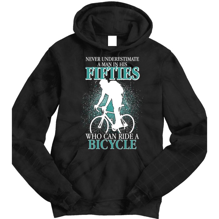 Never Underestimate A Man In His Fifties Who Can Ride A Bicycle Tie Dye Hoodie