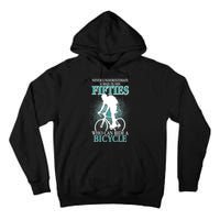 Never Underestimate A Man In His Fifties Who Can Ride A Bicycle Tall Hoodie