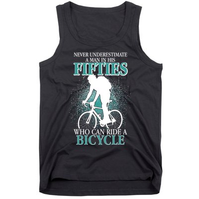 Never Underestimate A Man In His Fifties Who Can Ride A Bicycle Tank Top
