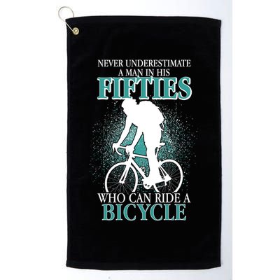 Never Underestimate A Man In His Fifties Who Can Ride A Bicycle Golf Towel