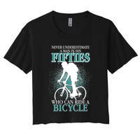 Never Underestimate A Man In His Fifties Who Can Ride A Bicycle Crop Top