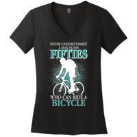 Never Underestimate A Man In His Fifties Who Can Ride A Bicycle Women's V-Neck T-Shirt