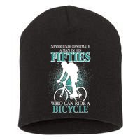 Never Underestimate A Man In His Fifties Who Can Ride A Bicycle Short Acrylic Beanie