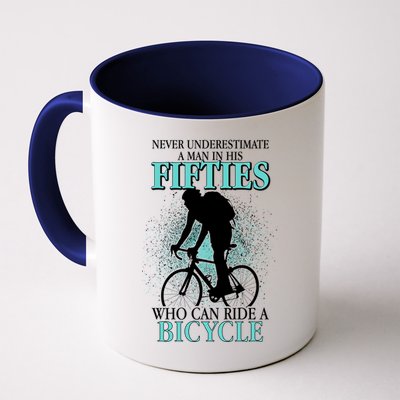 Never Underestimate A Man In His Fifties Who Can Ride A Bicycle Mug