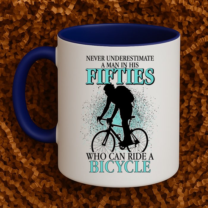 Never Underestimate A Man In His Fifties Who Can Ride A Bicycle Mug