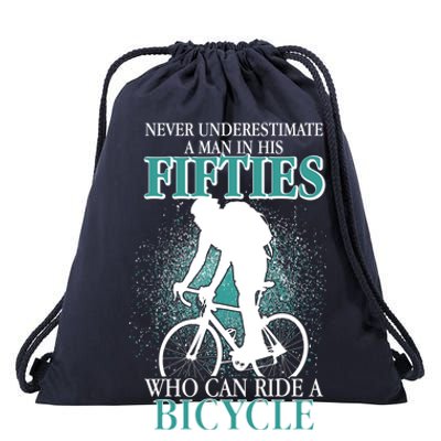 Never Underestimate A Man In His Fifties Who Can Ride A Bicycle Drawstring Bag