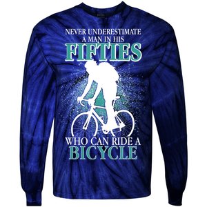 Never Underestimate A Man In His Fifties Who Can Ride A Bicycle Tie-Dye Long Sleeve Shirt