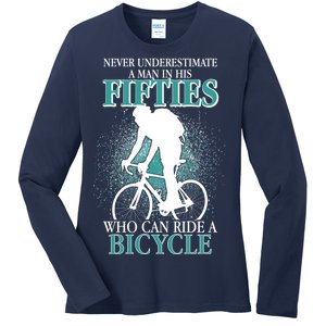 Never Underestimate A Man In His Fifties Who Can Ride A Bicycle Ladies Long Sleeve Shirt