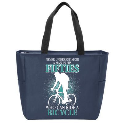 Never Underestimate A Man In His Fifties Who Can Ride A Bicycle Zip Tote Bag