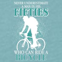 Never Underestimate A Man In His Fifties Who Can Ride A Bicycle Sueded Cloud Jersey T-Shirt