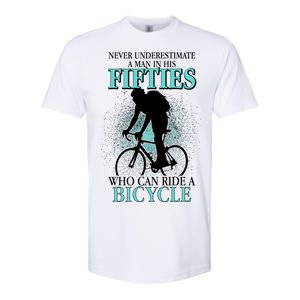 Never Underestimate A Man In His Fifties Who Can Ride A Bicycle Softstyle CVC T-Shirt