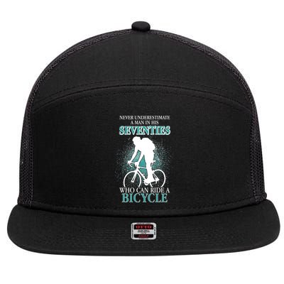 Never Underestimate A Man In His Seventies Who Can Ride A Bicycle 7 Panel Mesh Trucker Snapback Hat