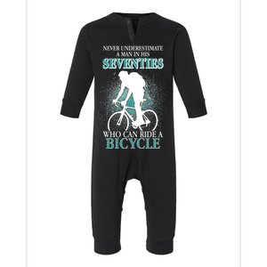 Never Underestimate A Man In His Seventies Who Can Ride A Bicycle Infant Fleece One Piece