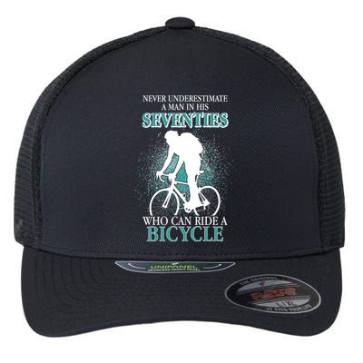 Never Underestimate A Man In His Seventies Who Can Ride A Bicycle Flexfit Unipanel Trucker Cap