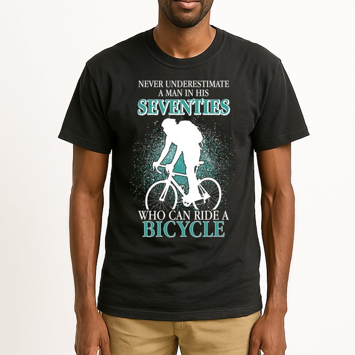 Never Underestimate A Man In His Seventies Who Can Ride A Bicycle Tall T-Shirt