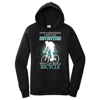 Never Underestimate A Man In His Seventies Who Can Ride A Bicycle Women's Pullover Hoodie