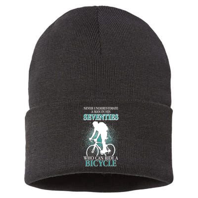 Never Underestimate A Man In His Seventies Who Can Ride A Bicycle Sustainable Knit Beanie