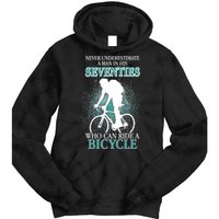 Never Underestimate A Man In His Seventies Who Can Ride A Bicycle Tie Dye Hoodie