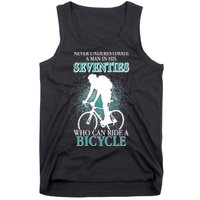 Never Underestimate A Man In His Seventies Who Can Ride A Bicycle Tank Top