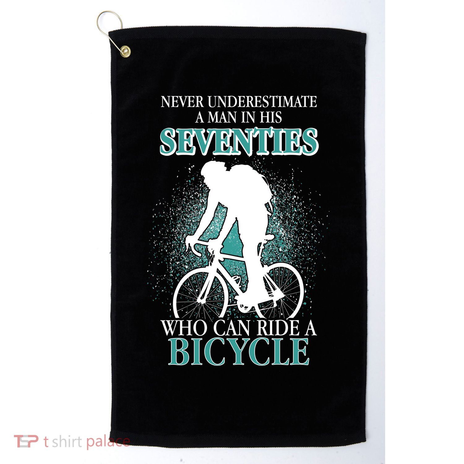 Never Underestimate A Man In His Seventies Who Can Ride A Bicycle Golf Towel