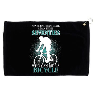 Never Underestimate A Man In His Seventies Who Can Ride A Bicycle Grommeted Golf Towel