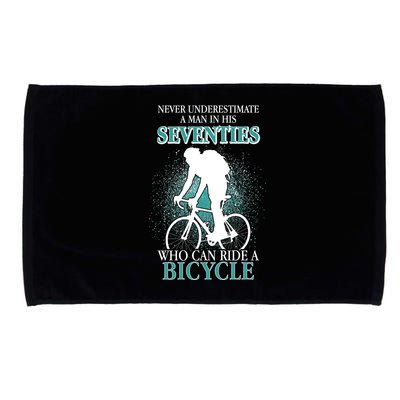 Never Underestimate A Man In His Seventies Who Can Ride A Bicycle Microfiber Hand Towel